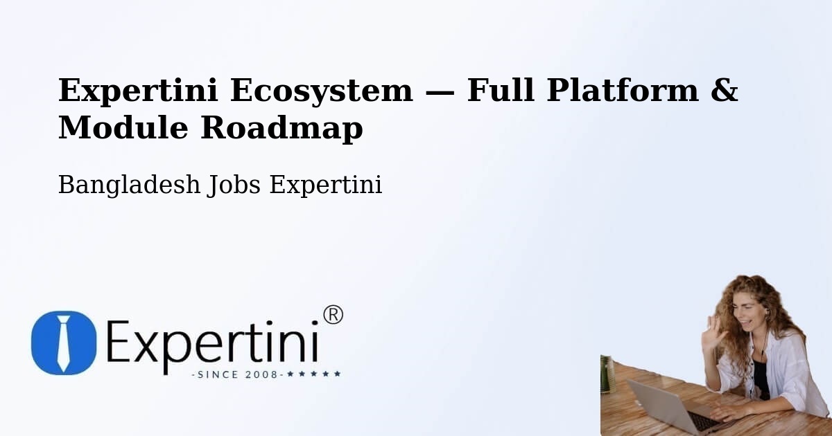 Expertini Ecosystem — Full Platform & Module Roadmap – Azimpur