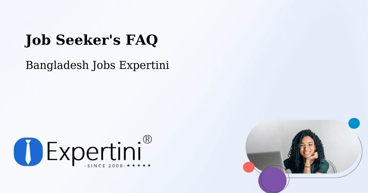 Job Seeker FAQ – Azimpur - Bangladesh Jobs Expertini