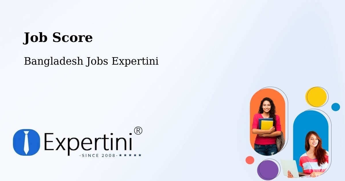 Job Score & Job Description Score Tool – Azimpur - Bangladesh Jobs Expertini