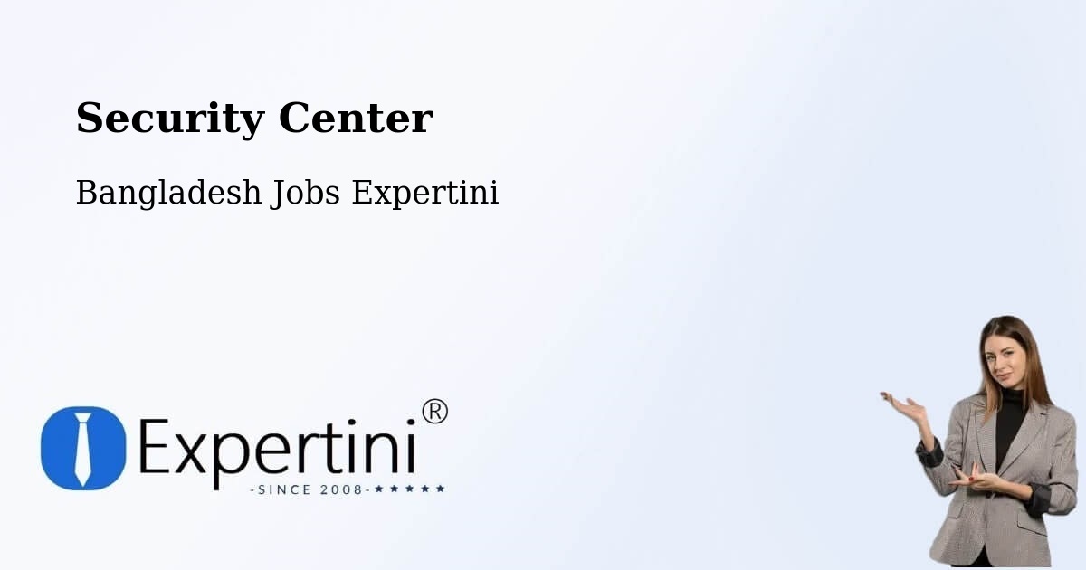 Security & Compliance – Azimpur - Bangladesh Jobs Expertini